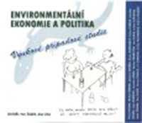 Environmentální ekonomie a politika – Výukové případové studie (2007)